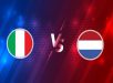 Soi kèo Italia vs Hà Lan 01h45, 15/10 - UEFA Nations League