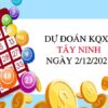 Dự đoán xổ số Tây Ninh ngày 2/12/2021
