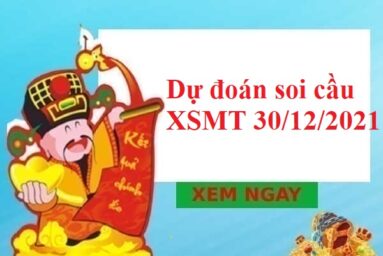 Dự đoán soi cầu XSMT 30/12/2021