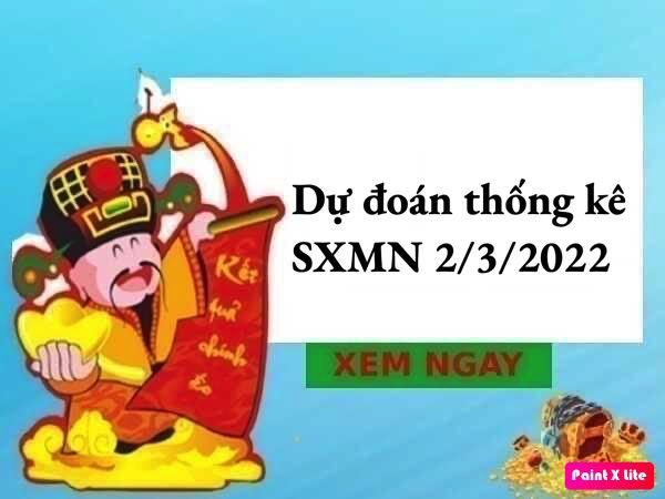 Dự đoán thống kê SXMN 2/3/2022