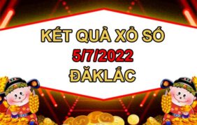 Dự đoán XSDLK 5/7/2022 soi cầu VIP ĐăkLắc thứ 3