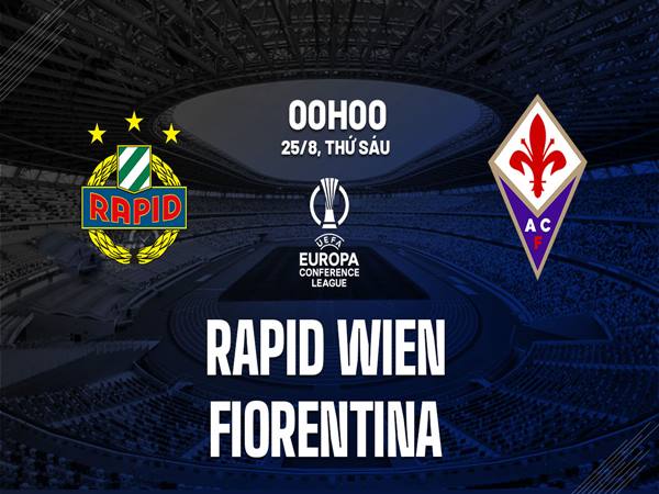Nhận định Rapid Wien vs Fiorentina