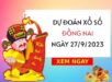 Dự đoán KQXS Đồng Nai ngày 27/9/2023 thứ 4 hôm nay